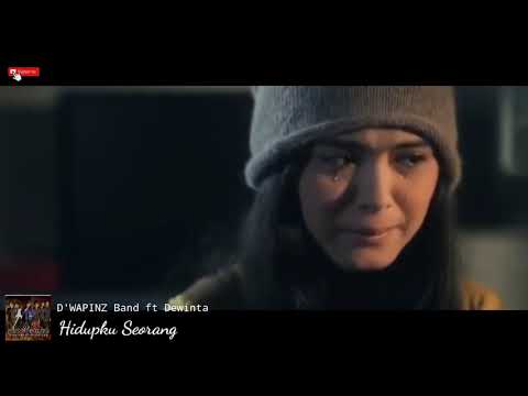 D'WAPINZ Band ft Dewinta Hidupku Seorang (new version) musik video klip editan