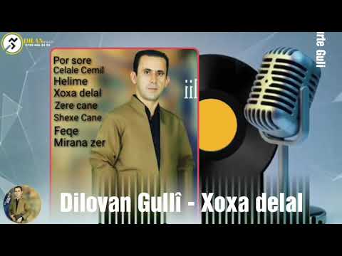 Dengbêj  Dilovan Gullî  -  Xoxa delal