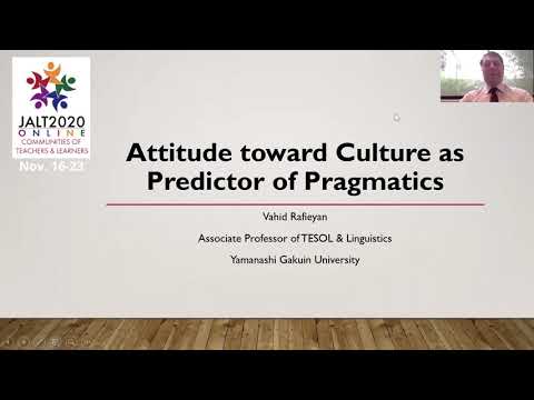 Vahid Rafieyan: Attitude Toward Culture as Predictor of Pragmatics, JALT2020