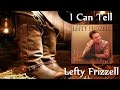 Lefty Frizzell - I Can Tell