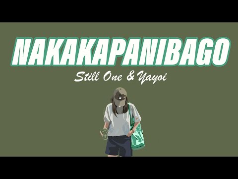 Nakakapanibago - Yayoi & Still One (BROKEN HEARTED SONG)