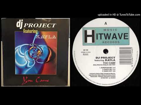 DJ Project Featuring Katla You Came  ( European Mix )