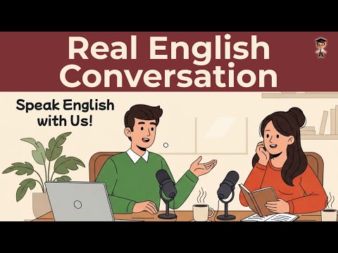 Real English Conversation for Beginners | Easy English Listening and Speaking | English Podcast