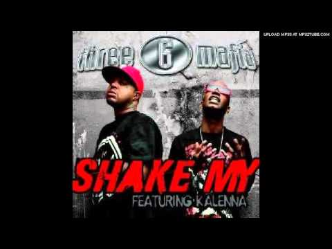 Three 6 Mafia Feat. Kalenna - Shake My