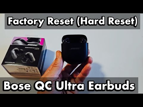Bose QC Ultra Earbuds: How to Factory Reset (fix pairing or connecting issues, etc)