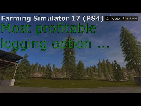 Most profitable logging option! - Farming Simulator 17 (PS4)