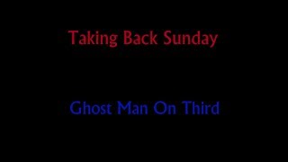 Ghost Man On Third - Taking Back Sunday