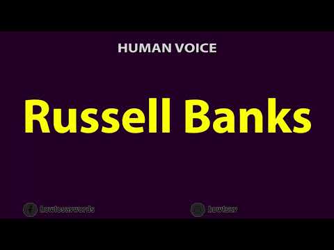 How to Pronounce Russell Banks