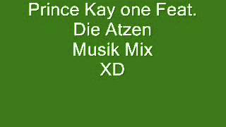 Prince Kay One u. Die Atzen Feat. DJ GIRLY In