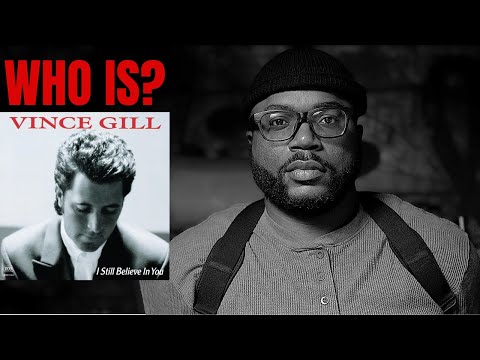 First Time Ever Hearing - Vince Gill I STILL BELIEVE IN YOU | Reaction!!