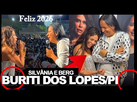 Silvânia e Berg • AO VIVO EM BURITI DOS LOPES/PI - Melhores Momentos