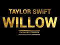 Taylor Swift - Willow (Karaoke Version)
