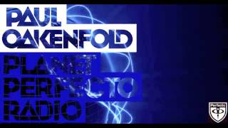 Paul Oakenfold - Planet Perfecto: Episode 205 (ft. White Ocean sets from Seb Fontaine & Funkagenda)