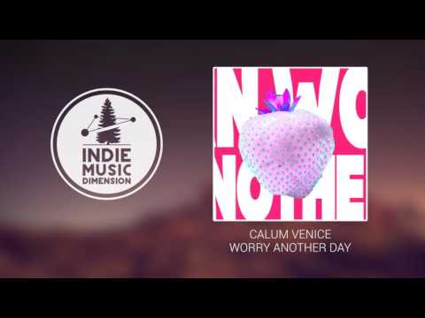 Calum Venice - Worry Another Day