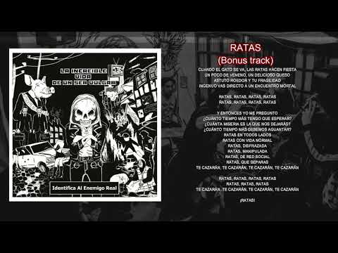 La Increíble Vida De Un Ser Vulgar - RATAS (bonus track)