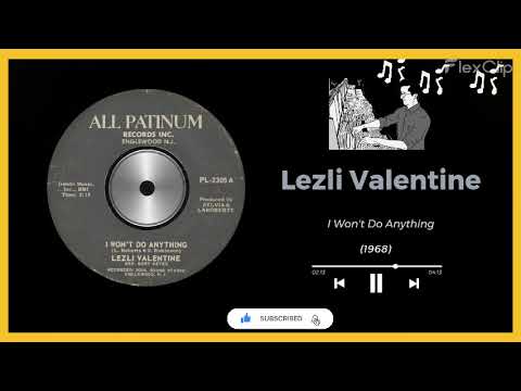 1968 - Lezli Valentine - I Won't Do Anything