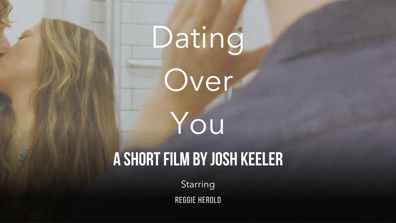 DATING OVER YOU | Short Film Teaser