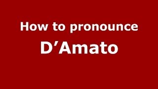 How to pronounce D’amato