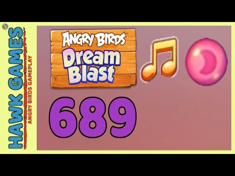 Angry Birds Dream Blast Level 689 Hard - Walkthrough, No Boosters