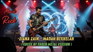 Download lagu Ziana Zain – Madah Berhelah ( Cover by Groen Metal Version ) mp3