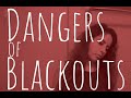 Dangers of a Blackout