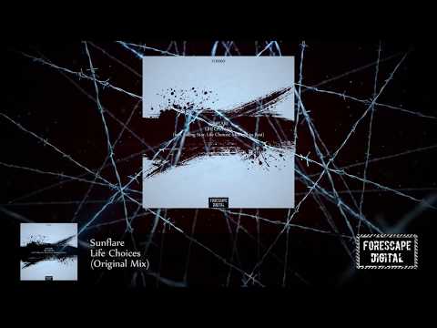 Sunflare — Life Choices (Original Mix)