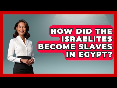 How Did The Israelites Become Slaves In Egypt? - Jewish Teachings For All
