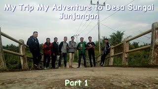 preview picture of video 'MY TRIP MY ADVENTURE TO DESA SUNGAI JUNJANGAN - PART 1'