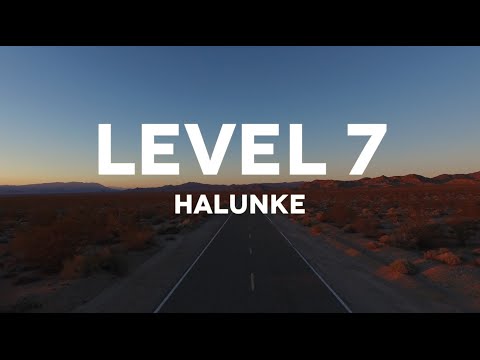 HALUNKE - Level 7 (Official Music Video)
