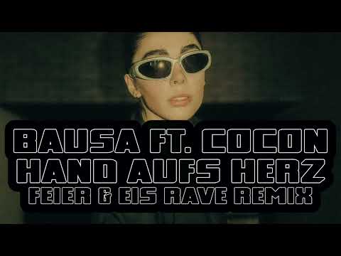 Bausa x Cocon - Hand Aufs Herz (FEIER & EIS Rave Remix) [Hypertechno] [Supported by Flip Capella]