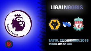 Live Streaming Liga Inggris Wolverhampton VS Liverpool FC, Sabtu Pukul 02.30 WIB