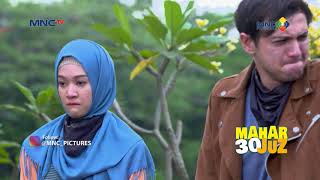 Download lagu Mahar 30 Juz | Dipertemuan terakhir Faris bingung mau ngomong apa sama Hasna! mp3