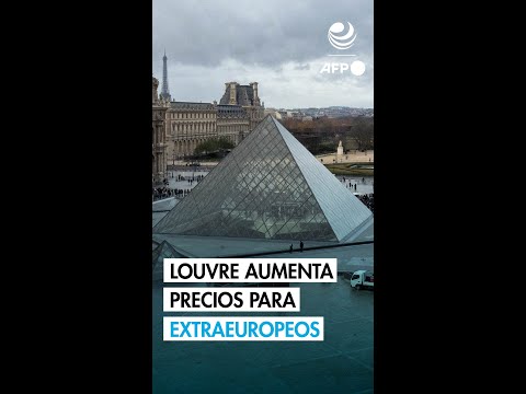 🇫🇷 FRANCIA – PARÍS | El museo del Louvre aumenta el precio de la entrada para los no europeos
