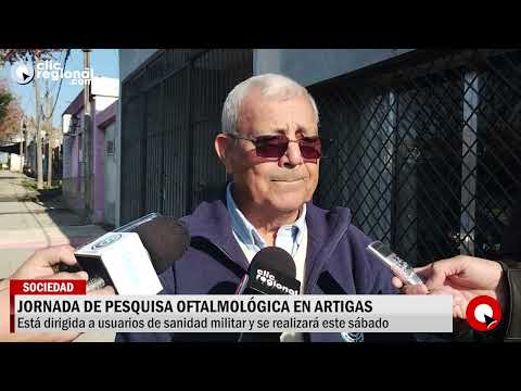 PESQUISA OFTALMOLÓGICA PARA USUARIOS DE SANIDAD MILITAR ESTE SÁBADO EN ARTIGAS