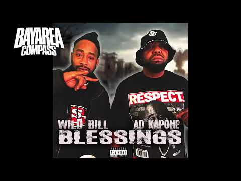 Wild Bill x Ad Kapone - Blessings [BayAreaCompass]