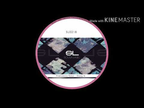 Francesco Sassi - Enjoy It (Original Mix)