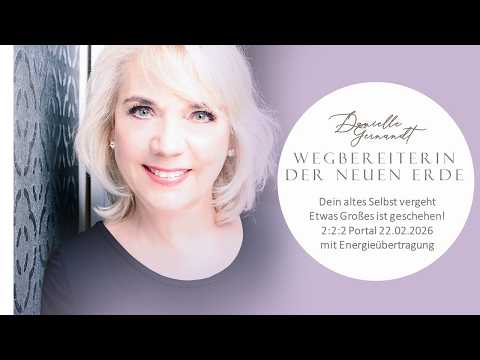 Dein altes Selbst vergeht  - etwas Großes ist geschehen - 2:2:2 Portal - Energieübertragung