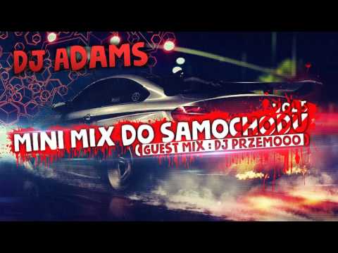 DJ AdamS - Mini Mix do Samochodu vol 5 ( GUEST MIX  Dj Przemooo )