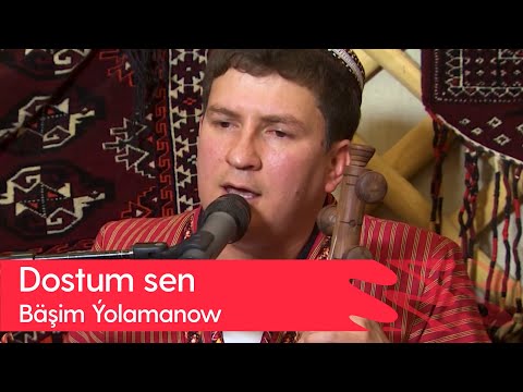 Bashim Yolamanow - Dostum sen | 2023