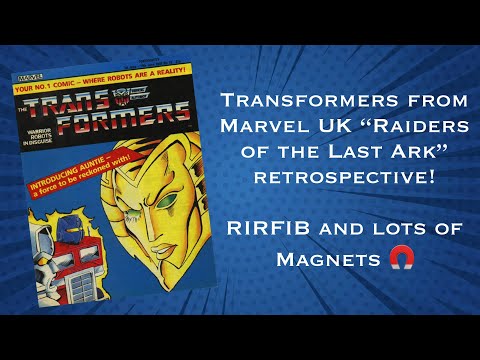 Marvel Comics UK, The Transformers 1985 a Retrospective on 'Raiders of the Last Ark'!