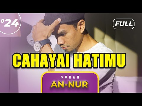 Surah AN-NUR (FULL) - Muzammil Hasballah