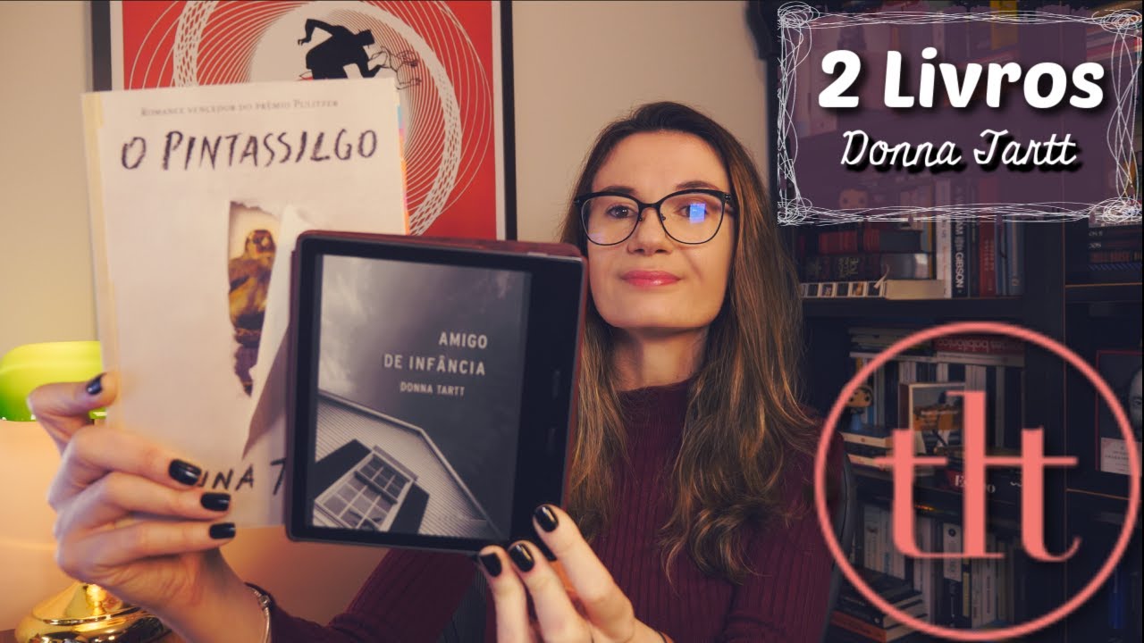O Pintassilgo + Amigo de Infância (Donna Tartt) 🇺🇸 | Tatiana Feltrin