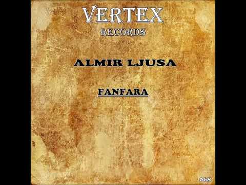 Almir Ljusa - Fanfara (Original Mix)