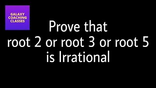 Prove that root 2, 3, or 5 is irrational ll cbse icse class 10 ll real numbers