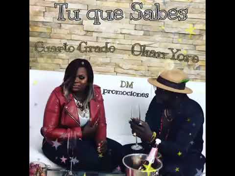 Cuarto Grado FT Okan Yore _ Tu Que Sabes