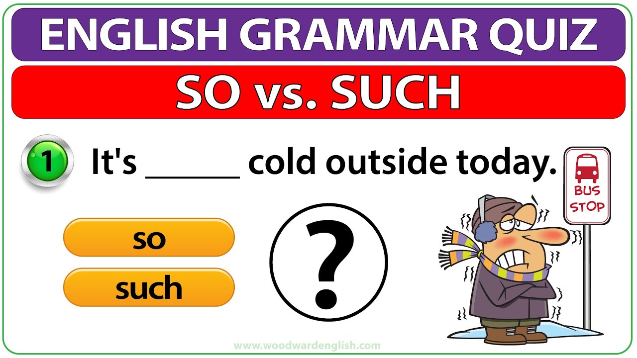 SO vs. SUCH English Quiz | Learn English Grammar | SO or SUCH Exercise | Woodward English