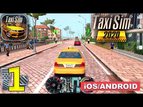 Taxi Sim 2020 Gameplay Walkthrough (Android, iOS) - Part 1