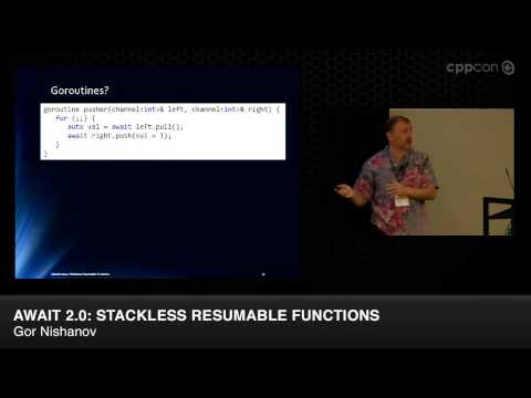 CppCon 2014: Gor Nishanov "await 2.0: Stackless Resumable Functions"