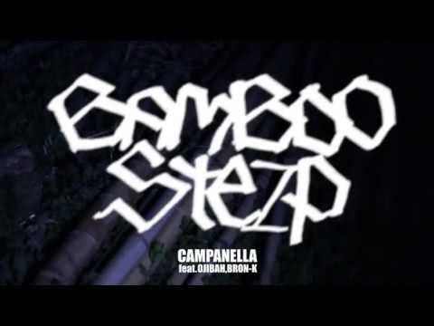 CAMPANELLA feat.OJIBAH,BRON-K / BAMBOO STEP
