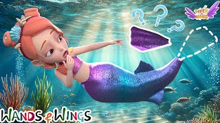 Little Mermaid Song | Mermaid Lost Her Tail😱+ Princess Lost Her Shoe | Bedtime Story - Wands &amp; Wings